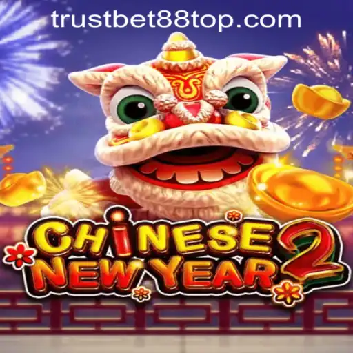 Exploring CHINESENEWYEAR2: A Festive Adventure at TRUSTBET88 CASINO