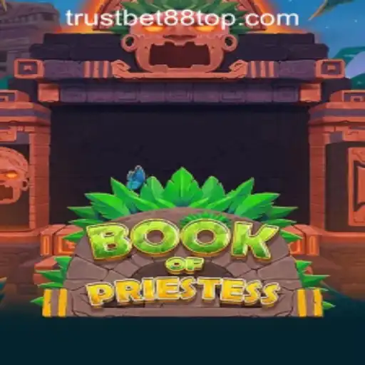 Unveiling the Mystical World of BookOfPriestess at TRUSTBET88 CASINO