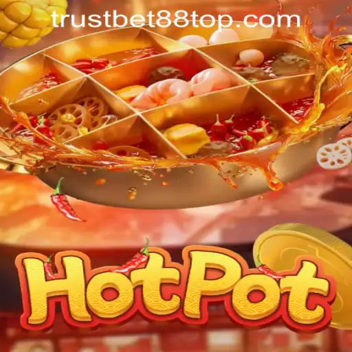 Exploring the Fascinating World of Hotpot at TRUSTBET88 CASINO