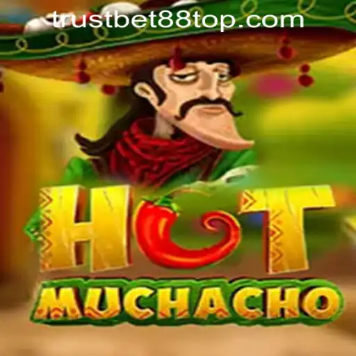 Exploring the Exciting World of HotMuchacho at TRUSTBET88 CASINO