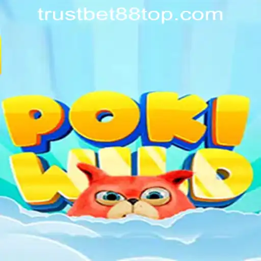 Exploring PokiWild: A Thrilling Adventurous Game in TRUSTBET88 CASINO