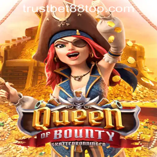 Exploring QueenofBounty at TRUSTBET88 CASINO